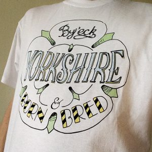 Yorkshire born and bred t shirt